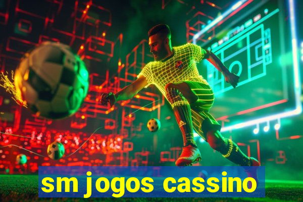 sm jogos cassino